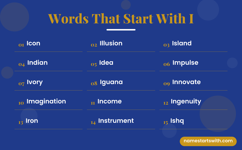 Words That Start With I: Icon, Illusion, Island, Indian, Idea, Impulse and more